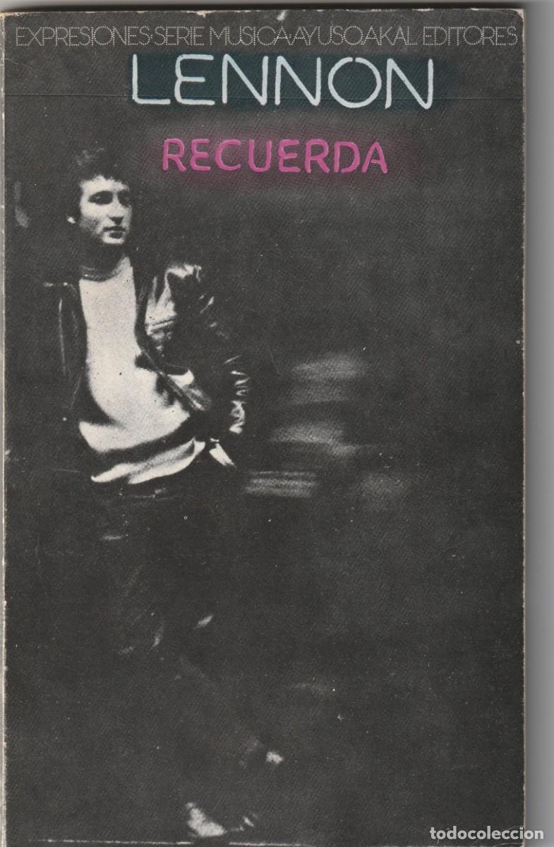 Cat&aacute;logos de m&uacute;sica: JOHN LENNON &middot; RECUERDA (LIBRO 120 PAG. AYUSO/AKAL EDITORES 1975 ESPA&Ntilde;A)