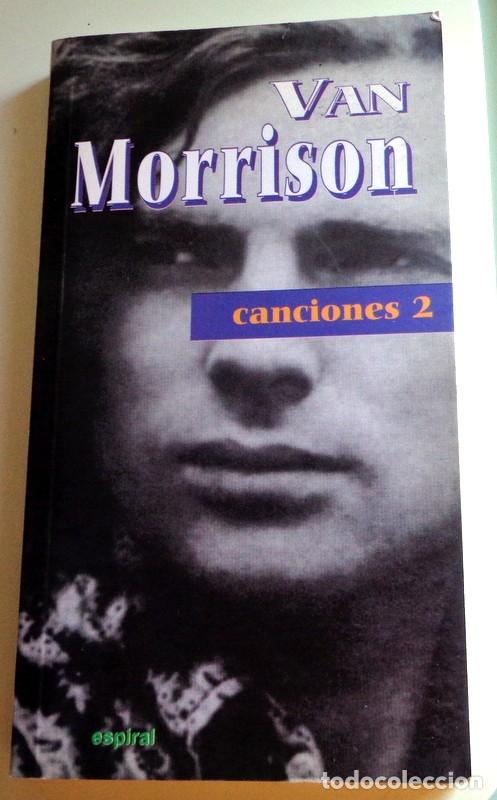 Musikkataloge: LIBRO CANCIONERO ANTIGUO DESCATALOGADO Edita Espiral 2002. VAN MORRISON. CANCIONES VOL.2. RARO