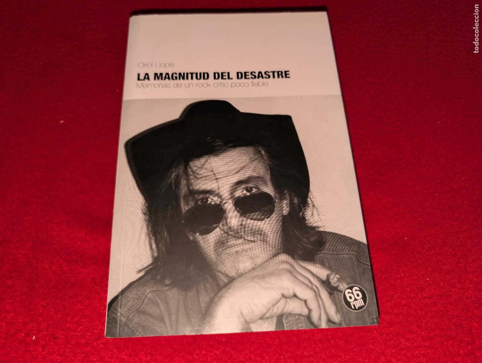 Cat&aacute;logos de m&uacute;sica: ORIOL LLOPIS La magnitud del desastre Memorias de un rock critic poco fiable 2012 66rm 220 pag.