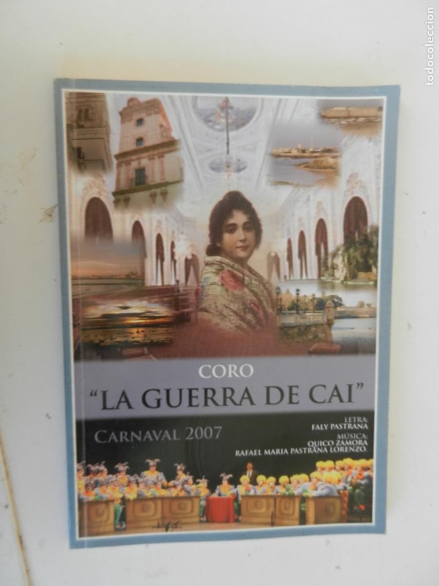 Cat&aacute;logos de m&uacute;sica: LA GUERRA DE CAI - CORO - CARNAVAL DE C&Aacute;DIZ 2007 - LIBRETO DE LETRAS - FALY PASTRANA/QUICO ZAMORA.