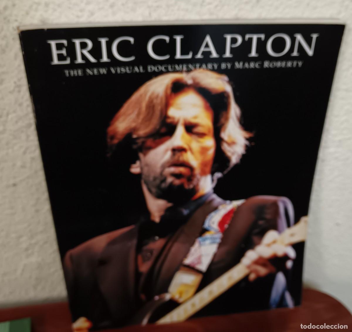 Cat&aacute;logos de m&uacute;sica: ERIC CLAPTON THE NEW VISUAL DOCUMENTARY BY MARC ROBERTY OMNIBUS PRESS A&Ntilde;O 1990 EN INGL&Eacute;S