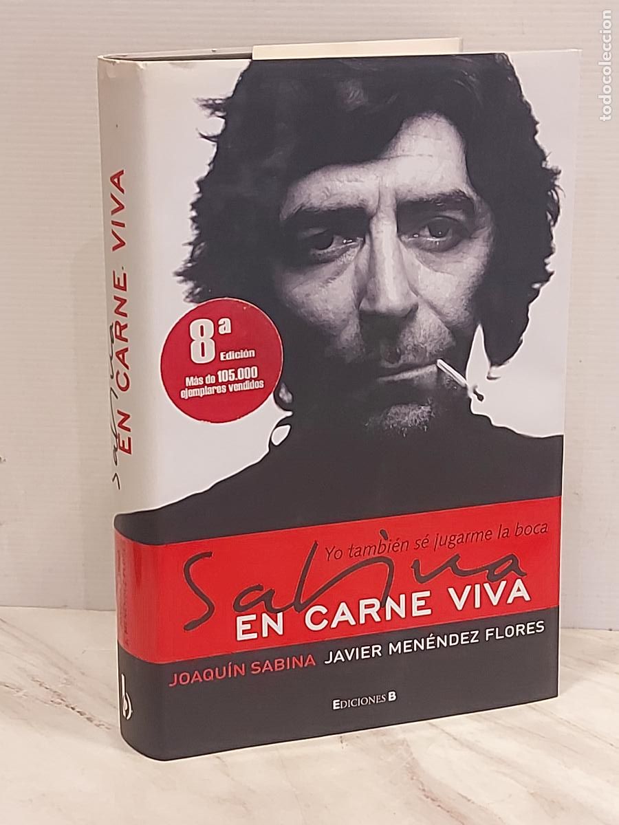 Cat&aacute;logos de m&uacute;sica: SABINA EN CARNE VIVA | JOAQU&Iacute;N SABINA Y JAVIER MEN&Eacute;NDEZ FLORES | EDICIONES B | 2006