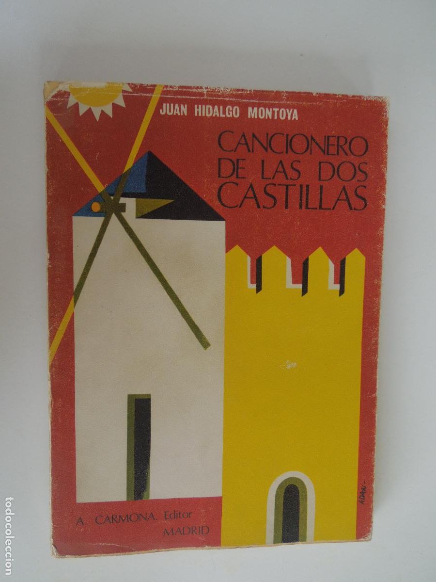 Cat&aacute;logos de m&uacute;sica: CANCIONERO DE LA DOS CASTILLAS - JUAN HIDALGO MONTOYA - A CARMONA EDITOR - 1971