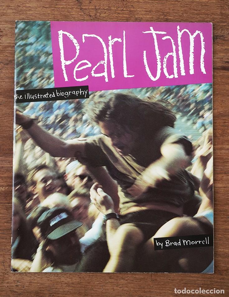 Cat&aacute;logos de m&uacute;sica: Libro Pearl Jam 'The Illustrated Biography' Brad Morrell Omnibus Press 1993 grunge
