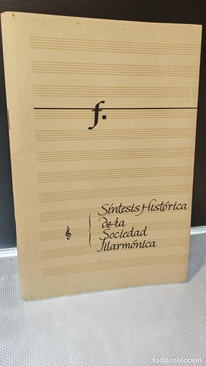 Cat&aacute;logos de m&uacute;sica: &rdquo;S&iacute;ntesis hist&oacute;rica de la Sociedad Filarm&oacute;nica&rdquo;.