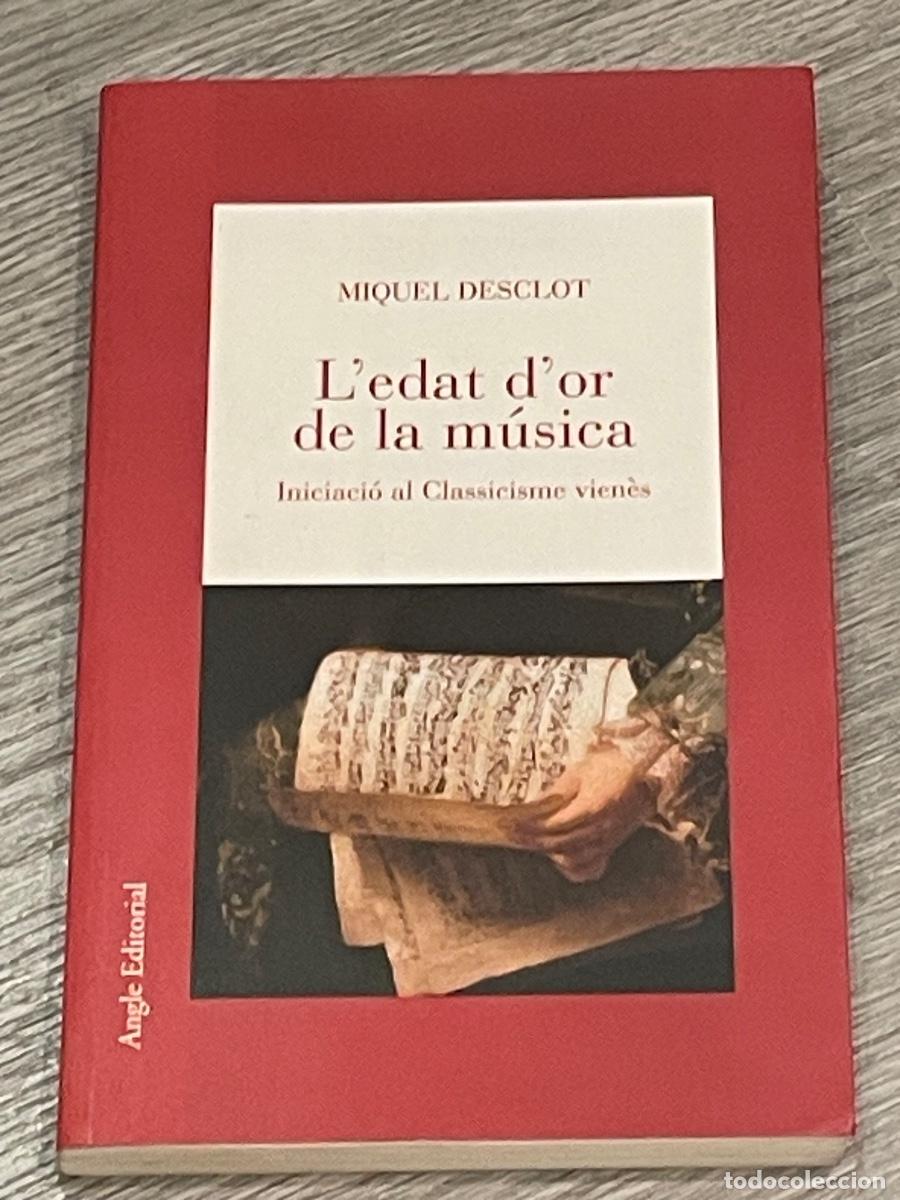 Musikkataloge: MIQUEL DESCLOT - L'EDAT D'OR DE LA MUSICA - ANGLE ED. 2003