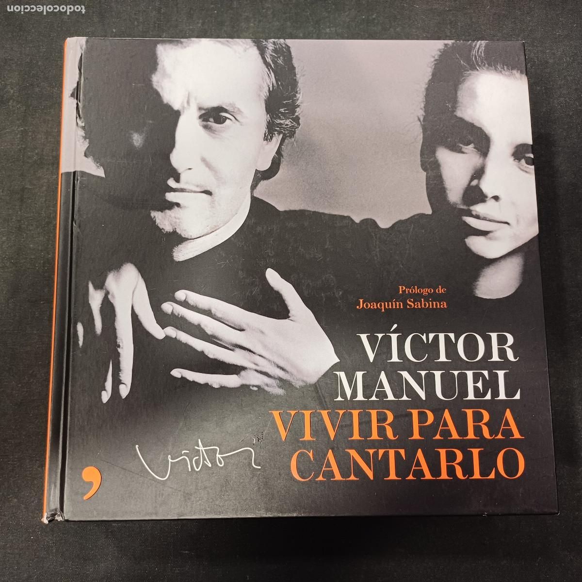 Cat&aacute;logos de m&uacute;sica: VICTOR MANUEL/VIVIR PARA CANTARLO/PROLOGO DE JOAQUIN SABINA.