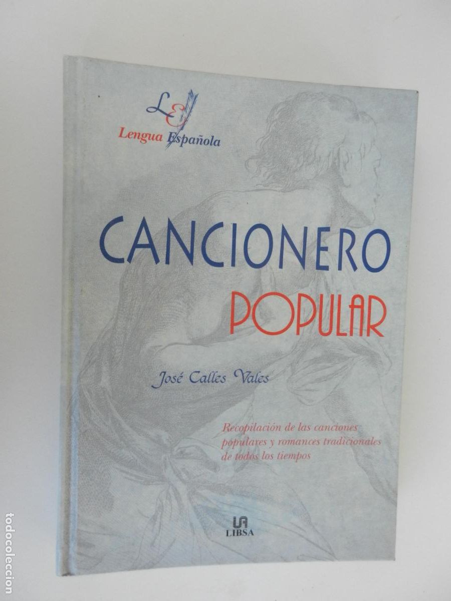 Cat&aacute;logos de m&uacute;sica: CANCIONERO POPULAR - JOS&Eacute; CALLES VALES - LIBSA 2003
