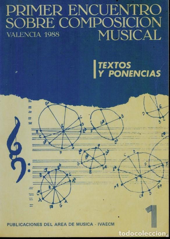 Cat&aacute;logos de m&uacute;sica: PRIMER ENCUENTRO SOBRE COMPOSICI&Oacute;N MUSICAL (Textos y ponencias)
