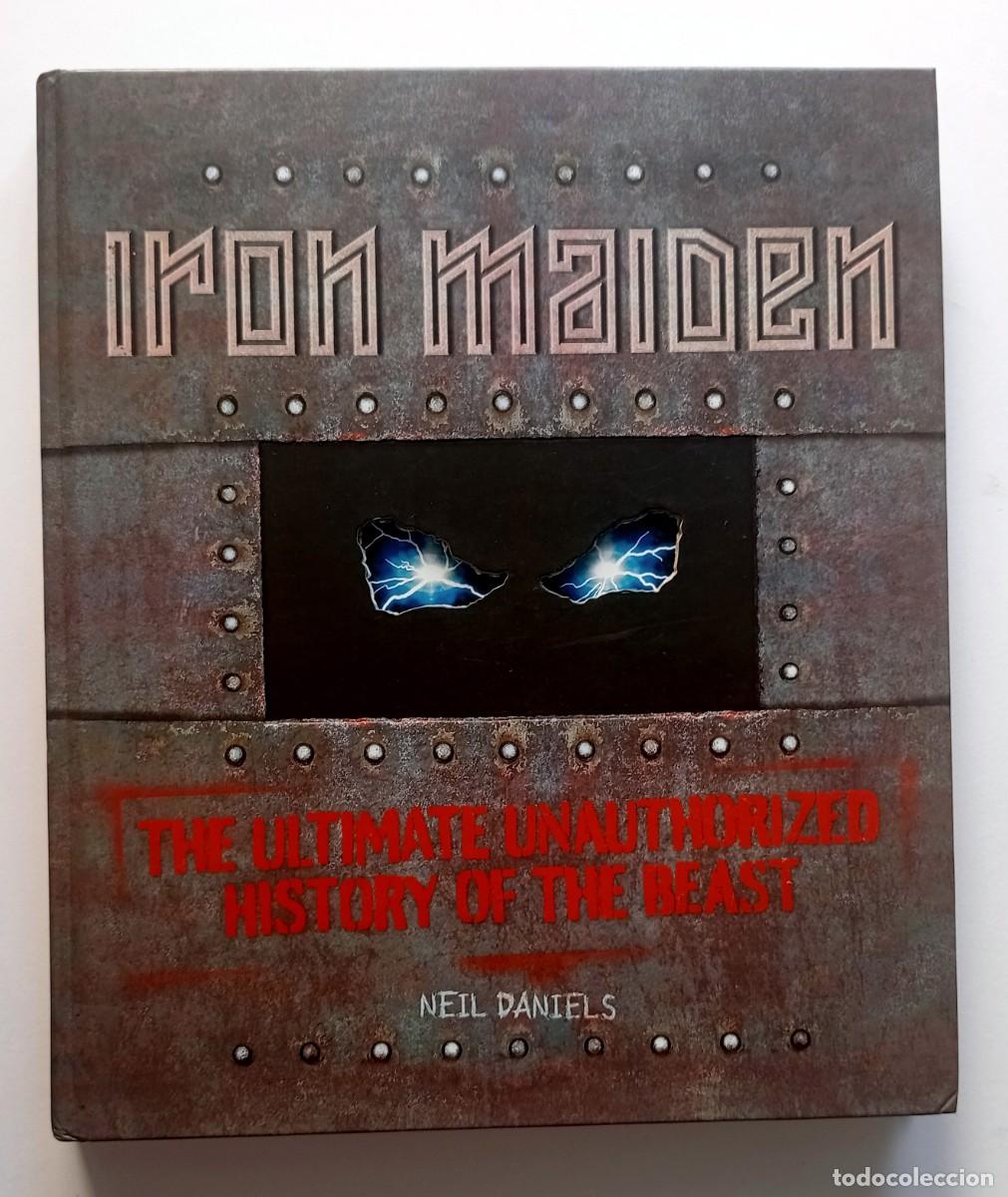 Cat&aacute;logos de m&uacute;sica: LIBRO IRON MAIDEN: THE ULTIMATE UNAUTHORIZED HISTORY OF THE BEAST