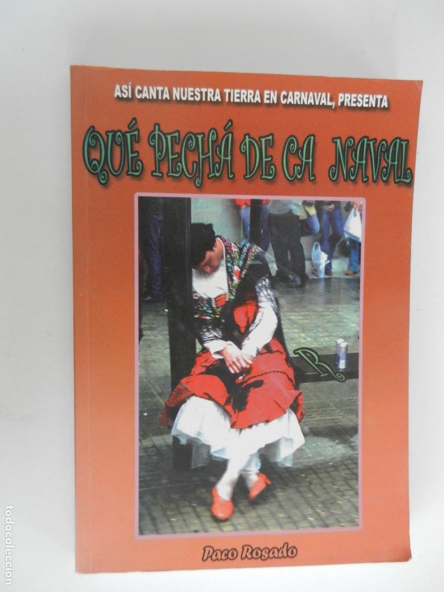 Cat&aacute;logos de m&uacute;sica: QUE PECH&Aacute; DE CA NAVAL - PACO ROSADO -ASI CANTA NUESTRA TIERRA EN CARNAVAL