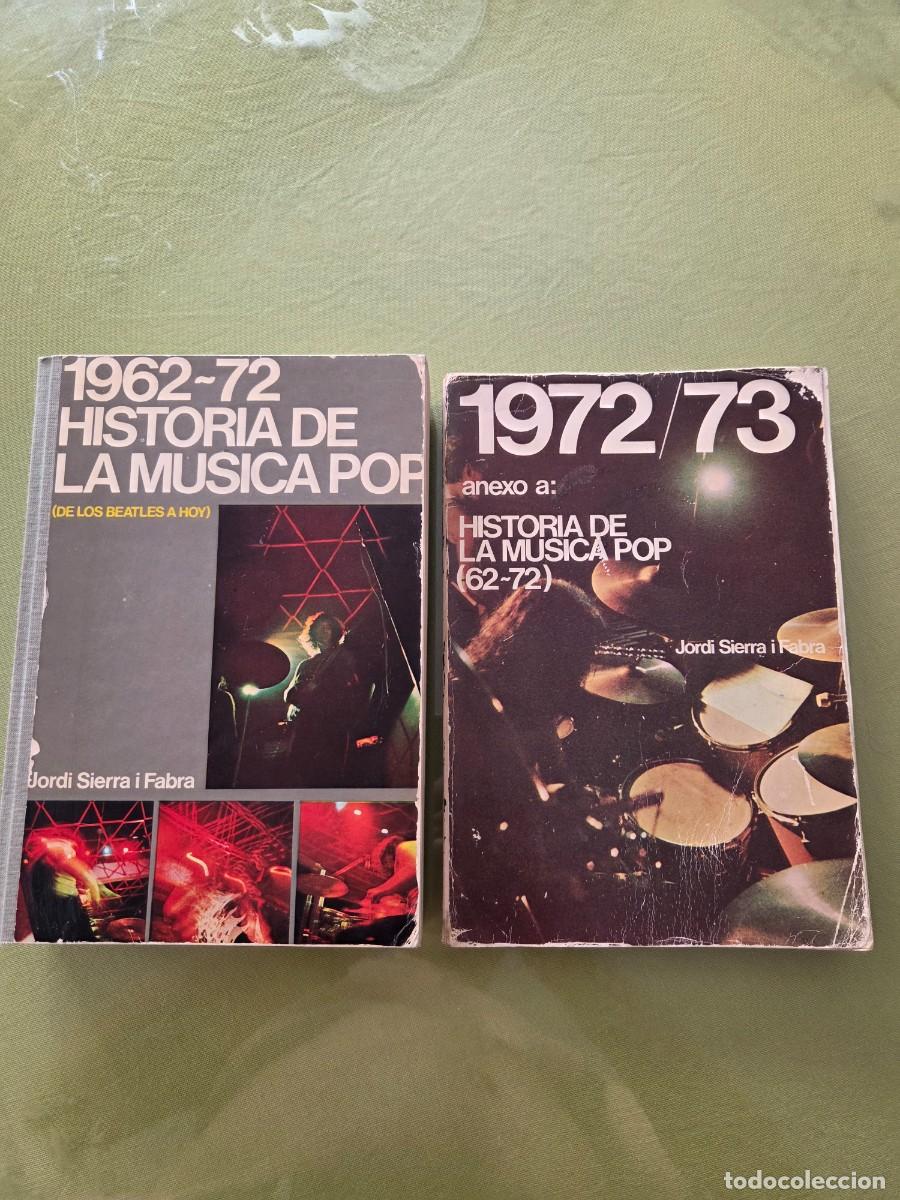 Cat&aacute;logos de m&uacute;sica: 1962/72 historia de la m&uacute;sica pop (de los Beatles a hoy) + anexo 1972-1973. Jordi Sierra y Fabra