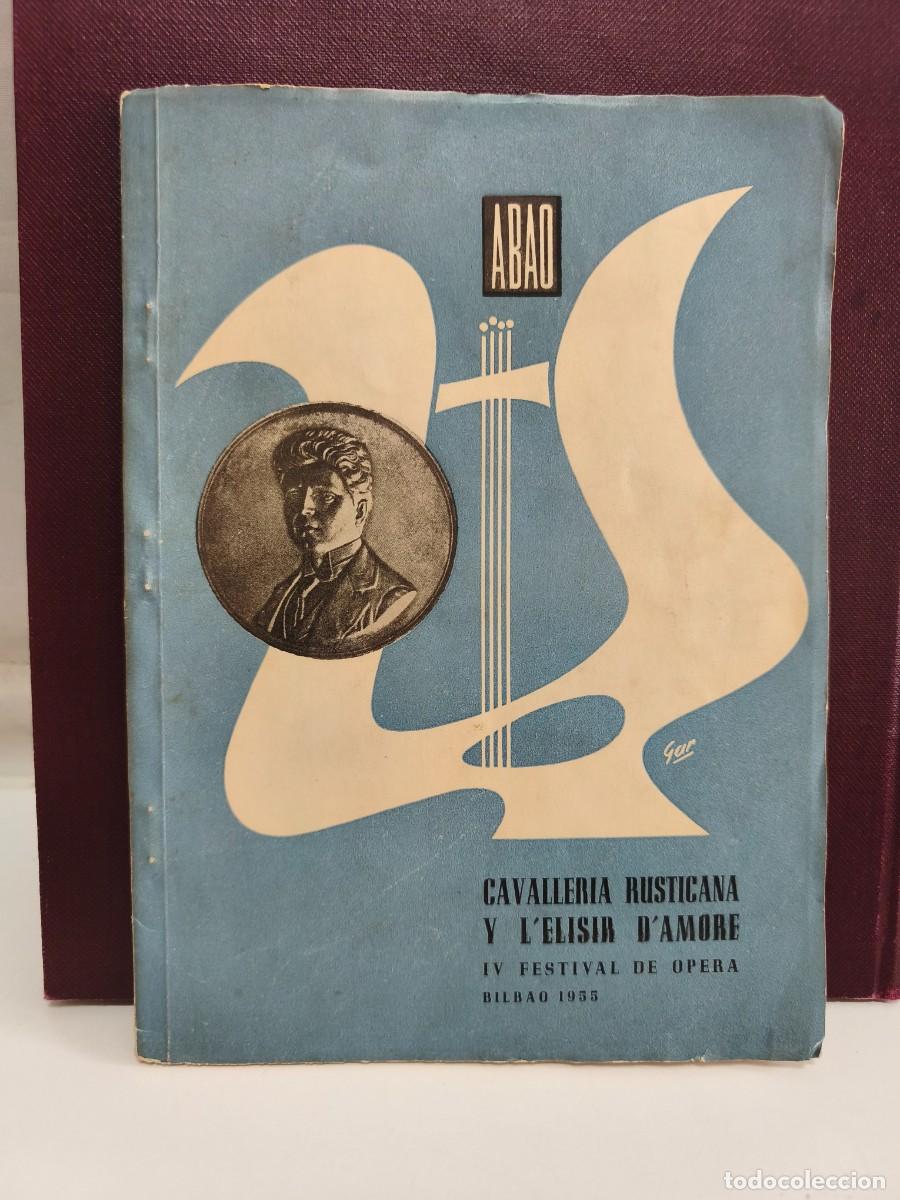 Cataloghi di Musica: ABAO - CAVALLERIA RUSTICANA Y L&acute;ELISIR DE&acute;AMORE. CUARTO GRAN FESTIVAL DE &Oacute;PERA 1955.