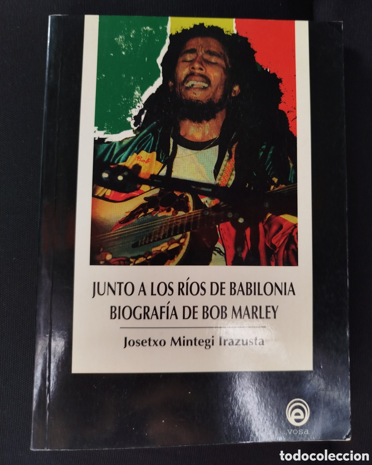 Cat&aacute;logos de m&uacute;sica: Junto a los R&iacute;os de Babilonia. Biografia de Bob Marley - Josetxo Mintegi