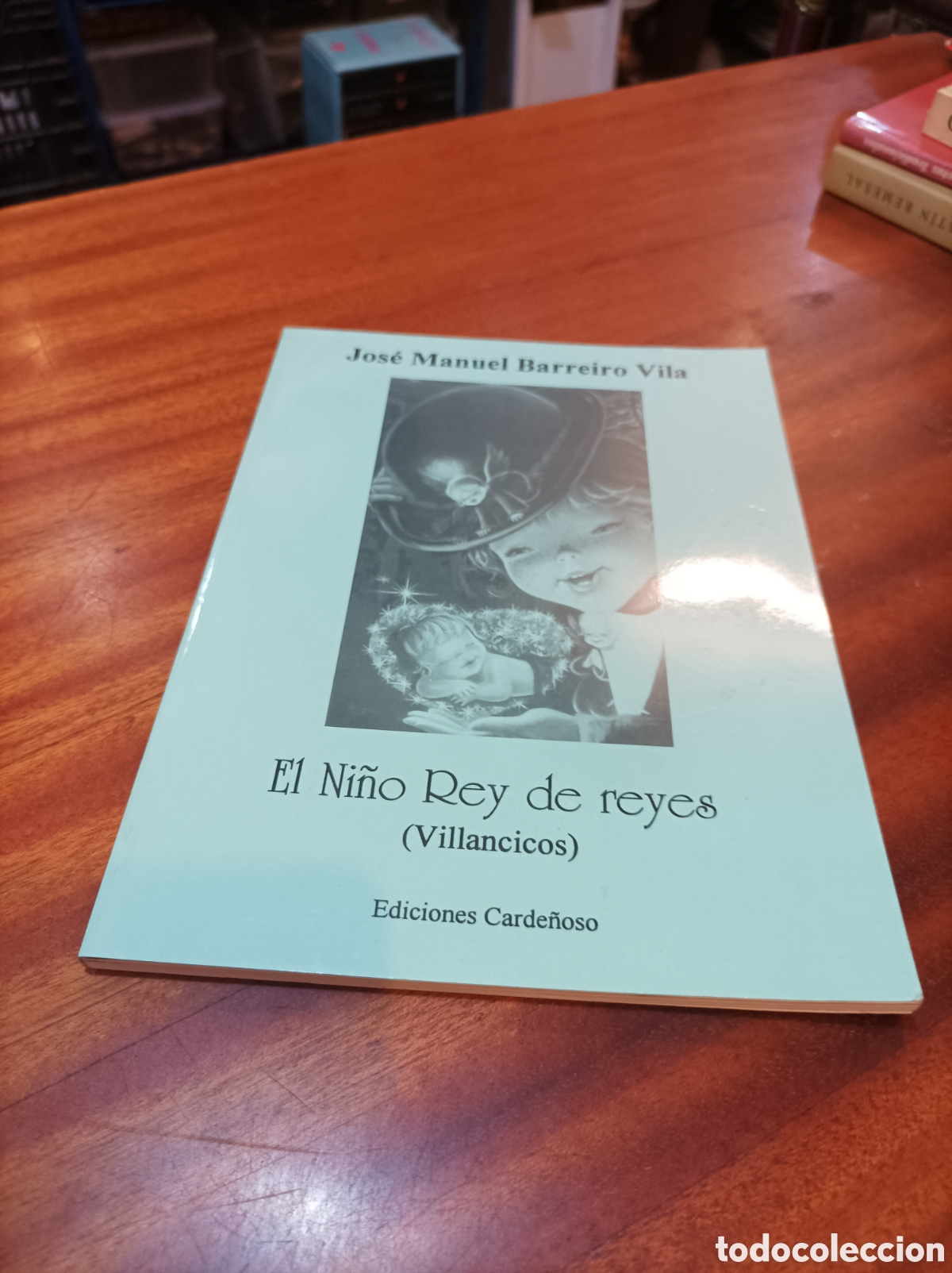 Cat&aacute;logos de m&uacute;sica: EL NI&Ntilde;O REY DE REYES (VILLANCICOS) .JOSE MANUEL BARREIRO VILA . 1EDICI&Oacute;N 1997