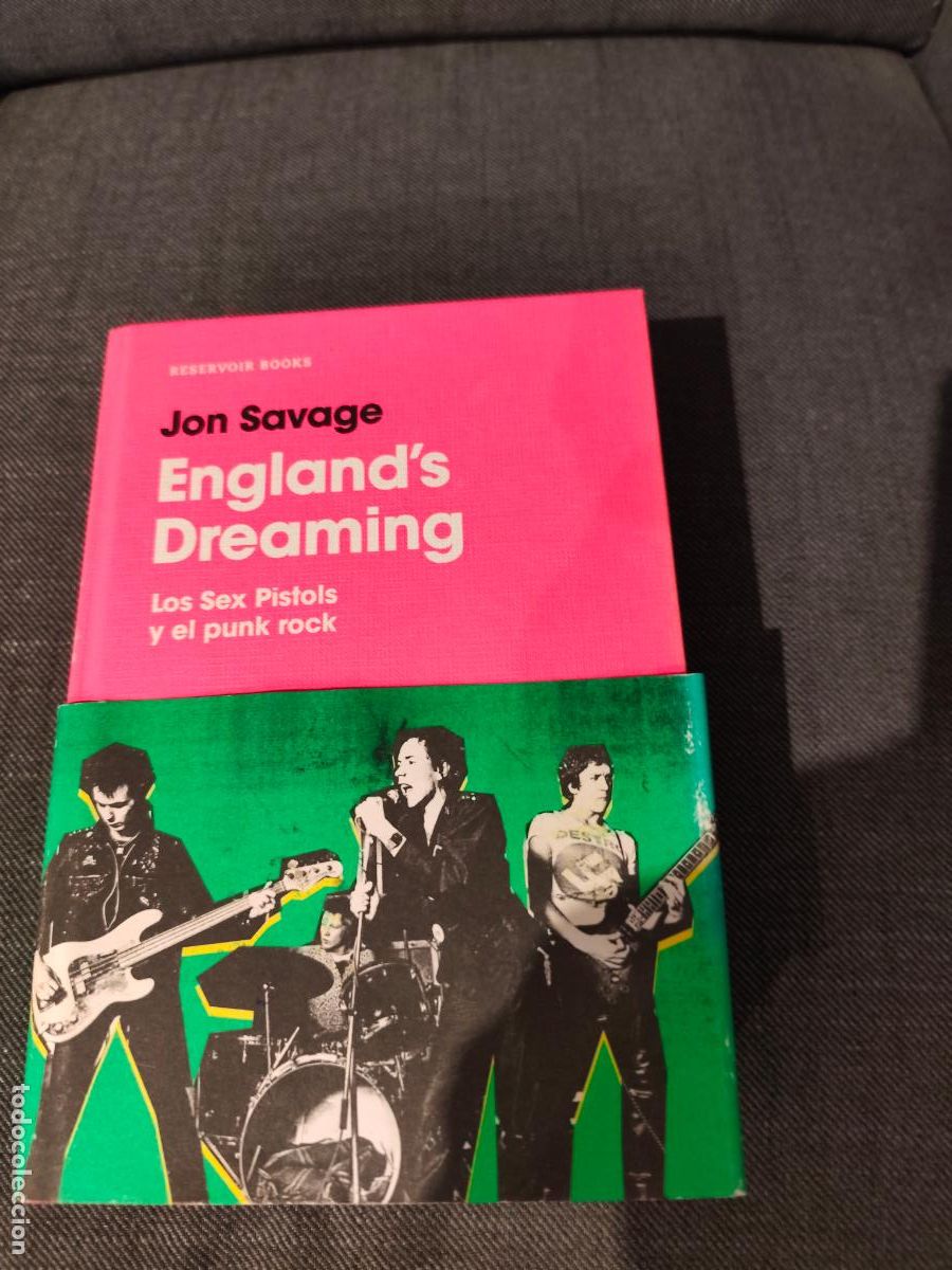 Cat&aacute;logos de m&uacute;sica: England's dreaming: Los Sex Pistols y el Punk Rock. Jon Savage