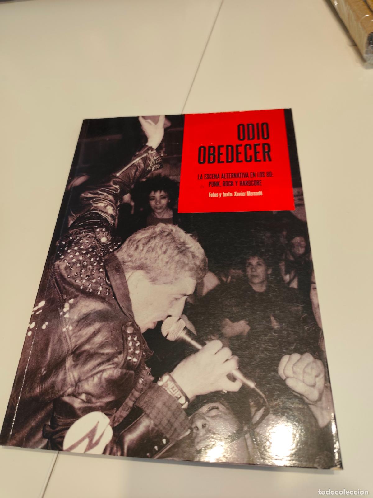 Cat&aacute;logos de m&uacute;sica: ODIO OBEDECER: La Escena Alternativa En Los 80: Punk, Rock y Hardcore. Xavier Mercad&eacute; Sim&oacute;