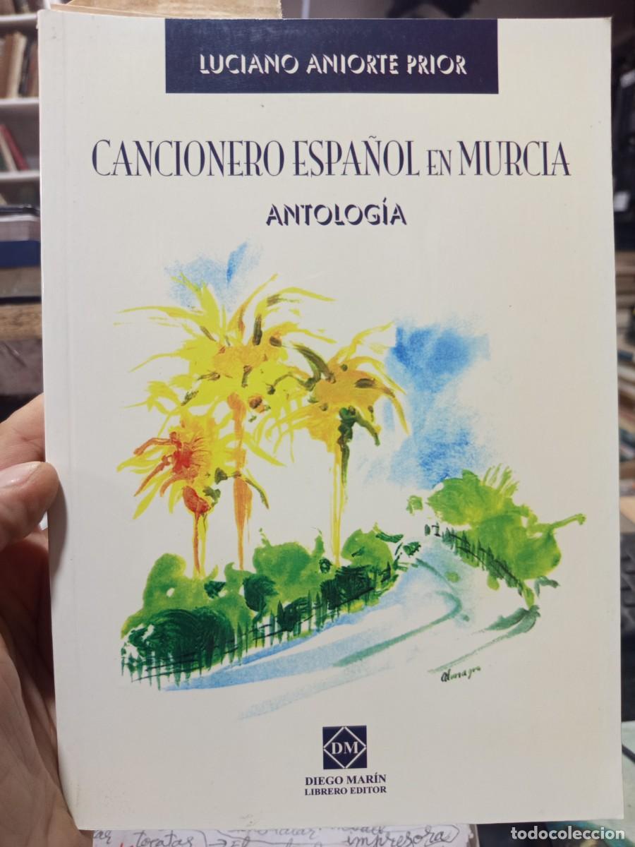 Cat&aacute;logos de m&uacute;sica: Cancionero espa&ntilde;ol en Murcia. Antolog&iacute;a. Luciano Aniorte Prior. Editorial Diego Mar&iacute;n, 2004