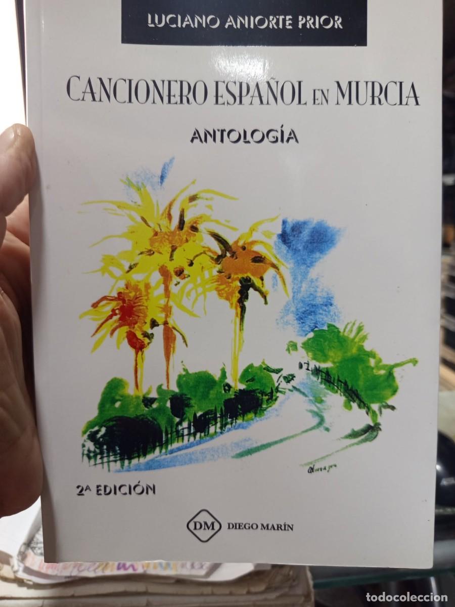 Cat&aacute;logos de m&uacute;sica: Cancionero espa&ntilde;ol en Murcia. Antolog&iacute;a. Luciano Aniorte Prior. Editorial Diego Mar&iacute;n, 2017