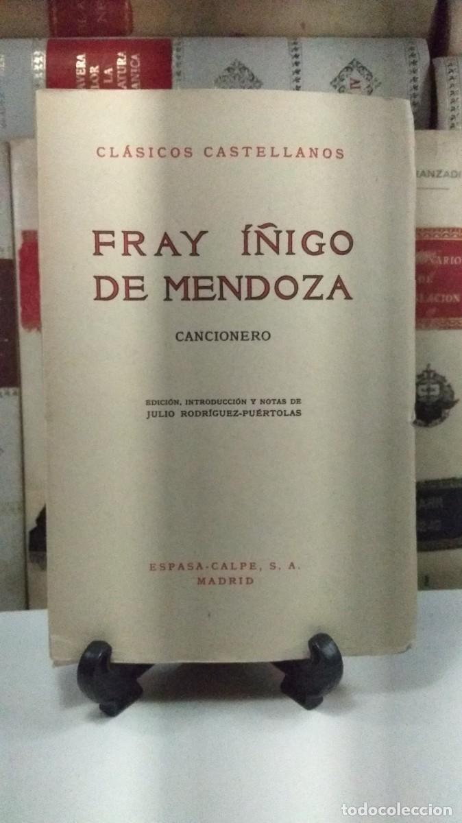 Cat&aacute;logos de m&uacute;sica: CANCIONERO. FRAY &Iacute;&Ntilde;IGO DE MENDOZA. Cl&aacute;sicos Castellanos 163. Edita Espasa Calpe. Ejemplar intonso.