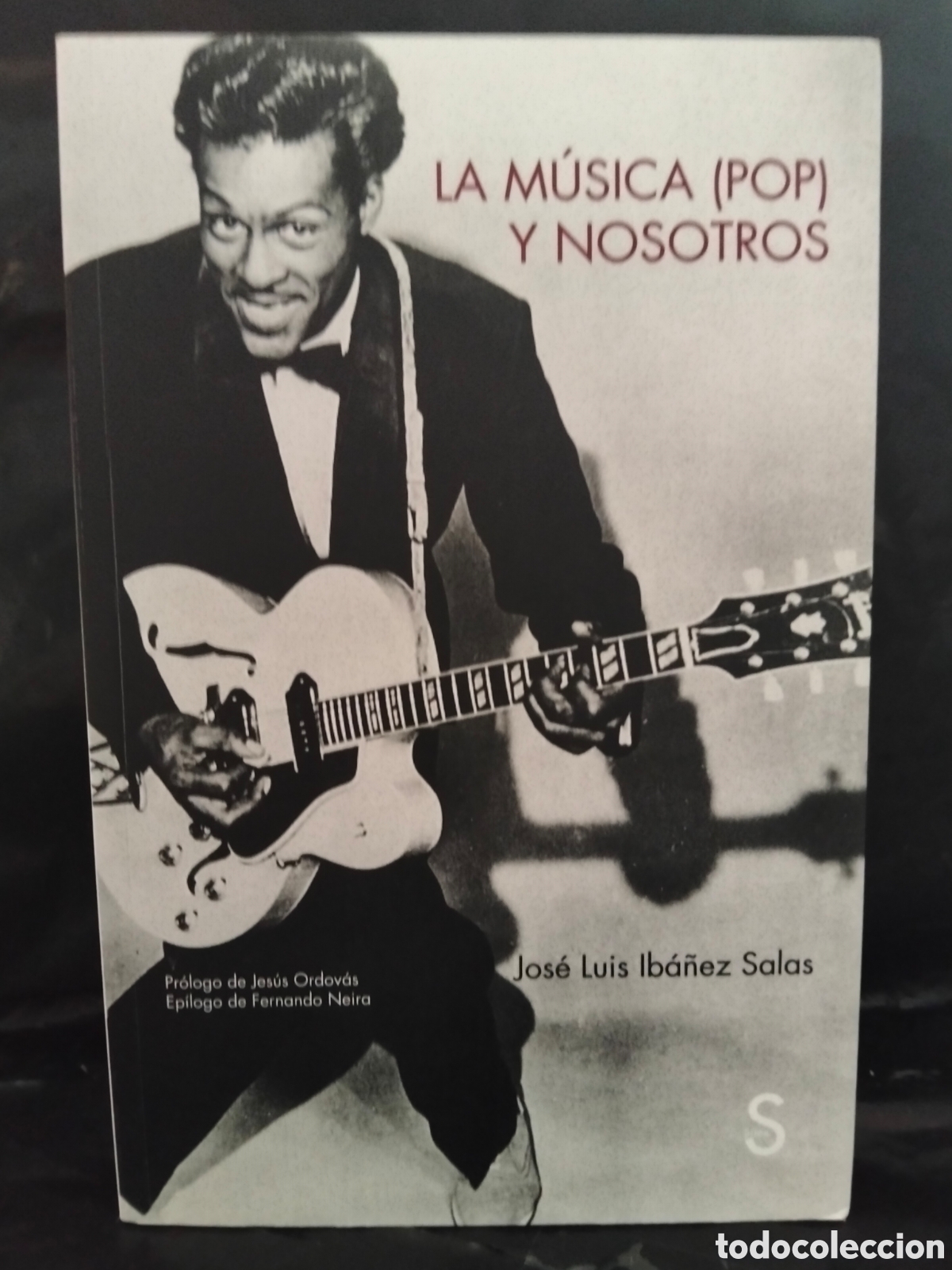 Cat&aacute;logos de m&uacute;sica: JOS&Eacute; LUIS IB&Aacute;&Ntilde;EZ SALAS. LA M&Uacute;SICA (POP) Y NOSOTROS .S&Iacute;LEX