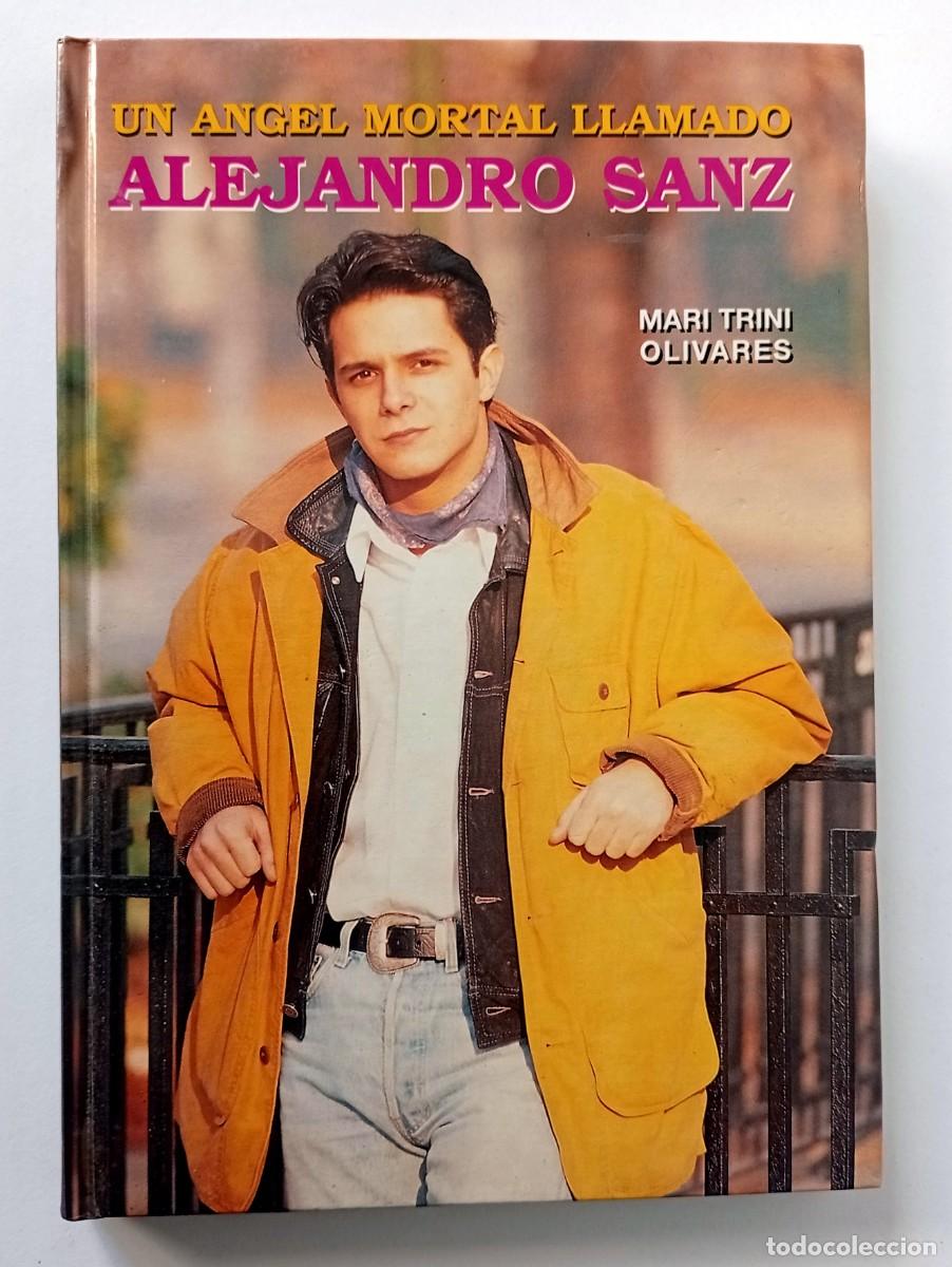 Cat&aacute;logos de m&uacute;sica: LIBRO UN &Aacute;NGEL MORTAL LLAMADO ALEJANDRO SANZ