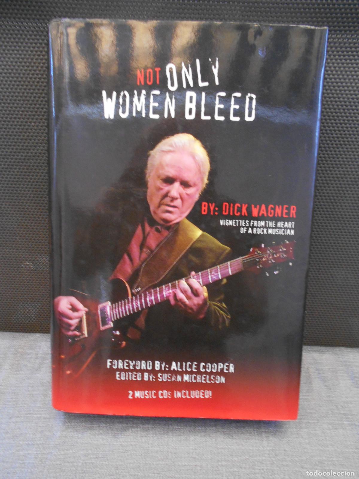 Cat&aacute;logos de m&uacute;sica: LIBRO MEMORIAS DE DICK WAGNER // NOT ONLY WOMEN BLEED