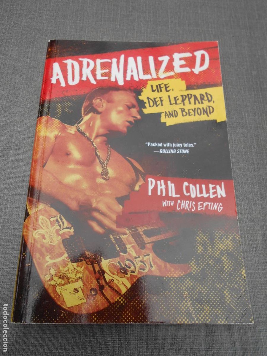 Cat&aacute;logos de m&uacute;sica: LIBRO ADRENALIZED - LIFE, DEF LEPPARD, AND BEYOND - PHIL COLLEN WITH CHRIS EPTING