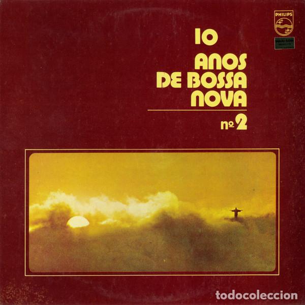 Cat&aacute;logos de m&uacute;sica: Various &ndash; 10 Anos De Bossa Nova № 2 (Vinyl, Philips 6436 302)