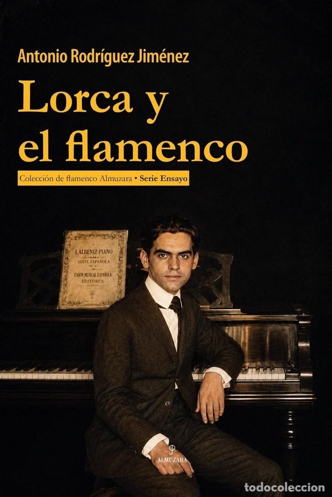 Cat&aacute;logos de m&uacute;sica: ANTONIO RODR&Iacute;GUEZ JIM&Eacute;NEZ - LORCA Y EL FLAMENCO - ALMUZARA 2026 NUEVO