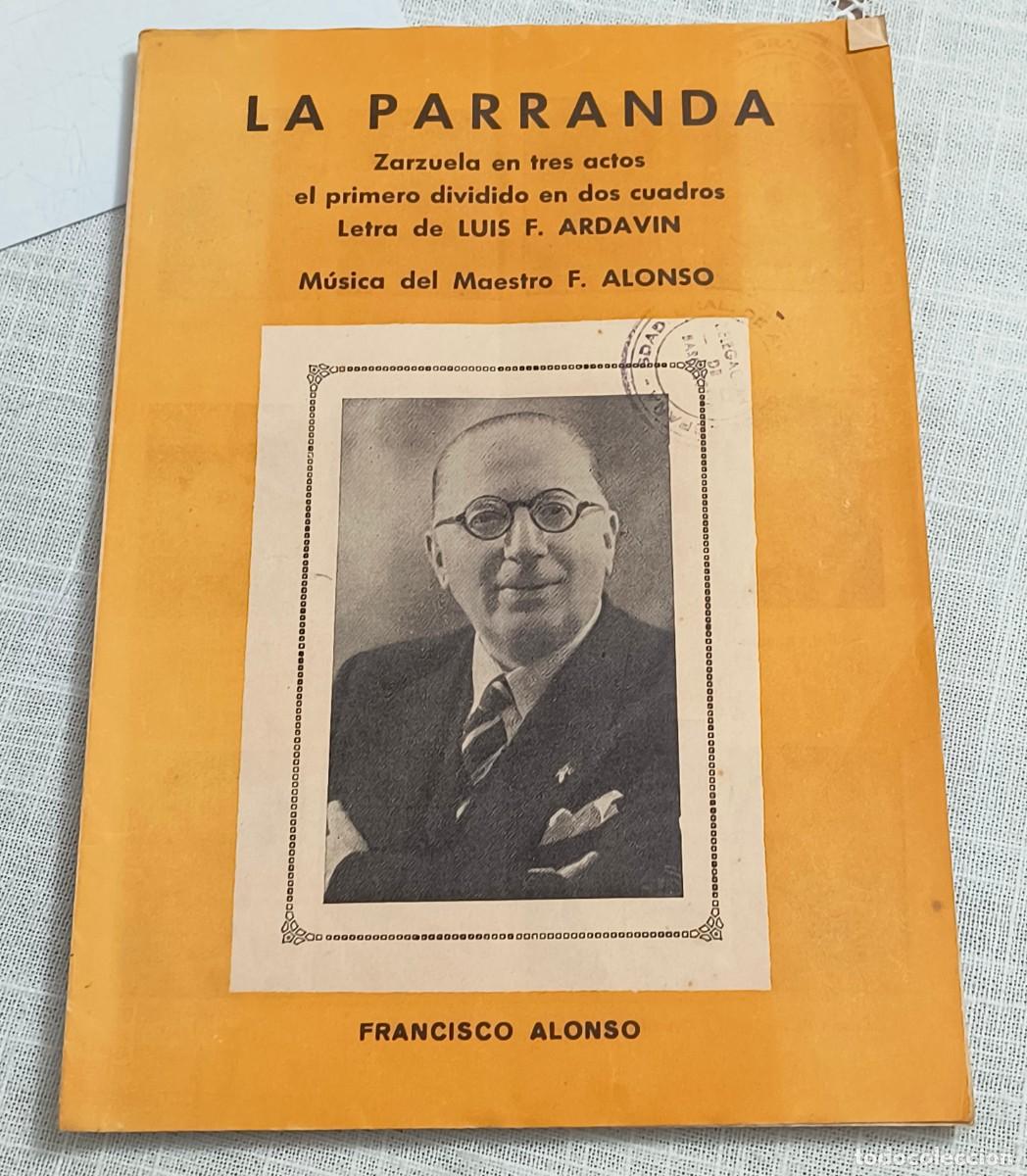 Cat&aacute;logos de m&uacute;sica: LIBRETO | LA PARRANDA - ZARZUELA EN 3 ACTOS / FRANCISCO ALONSO