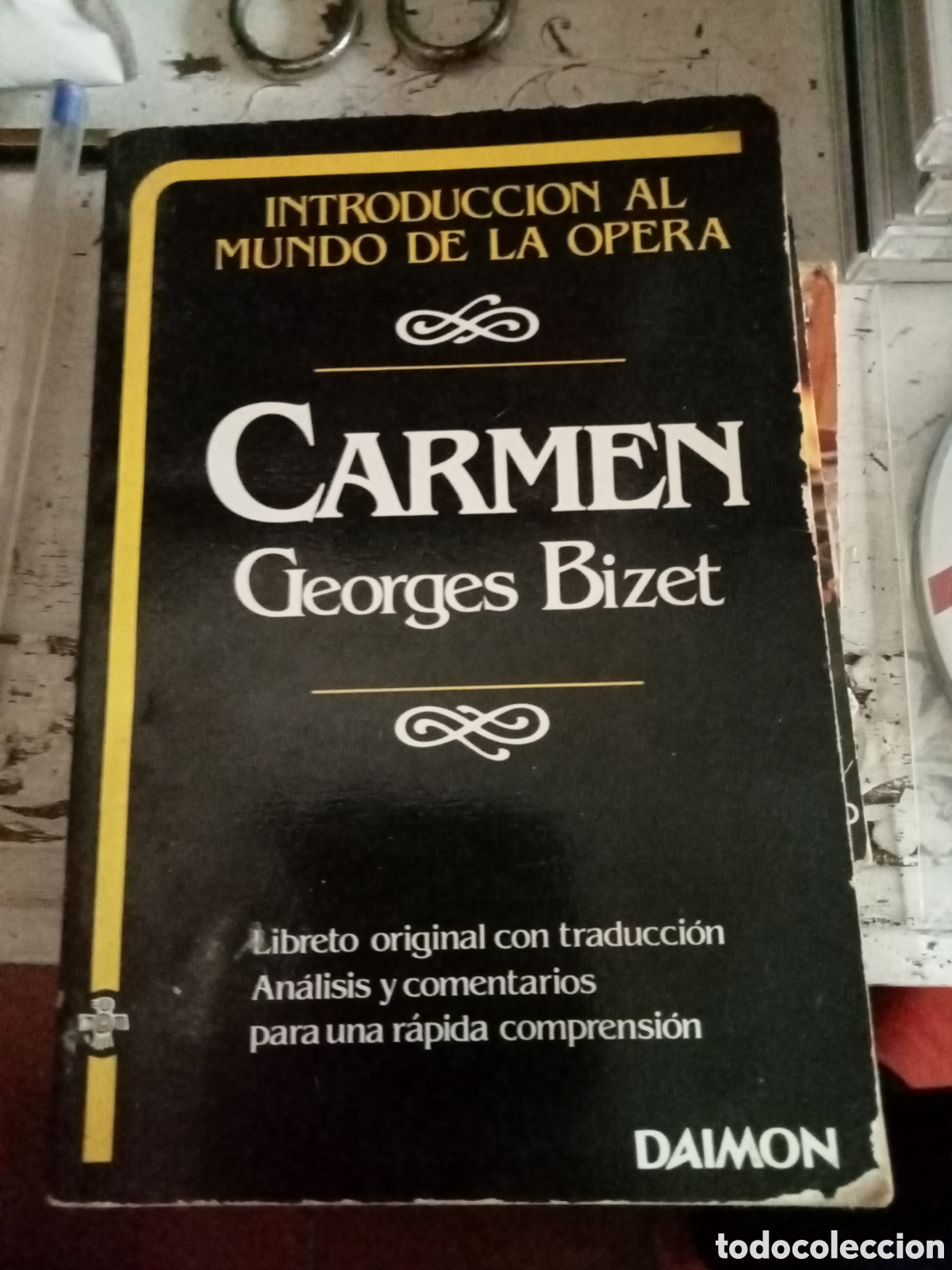 Cat&aacute;logos de M&uacute;sica: Libro introducci&oacute;n al mundo de la opera Carmen Georges Bizet