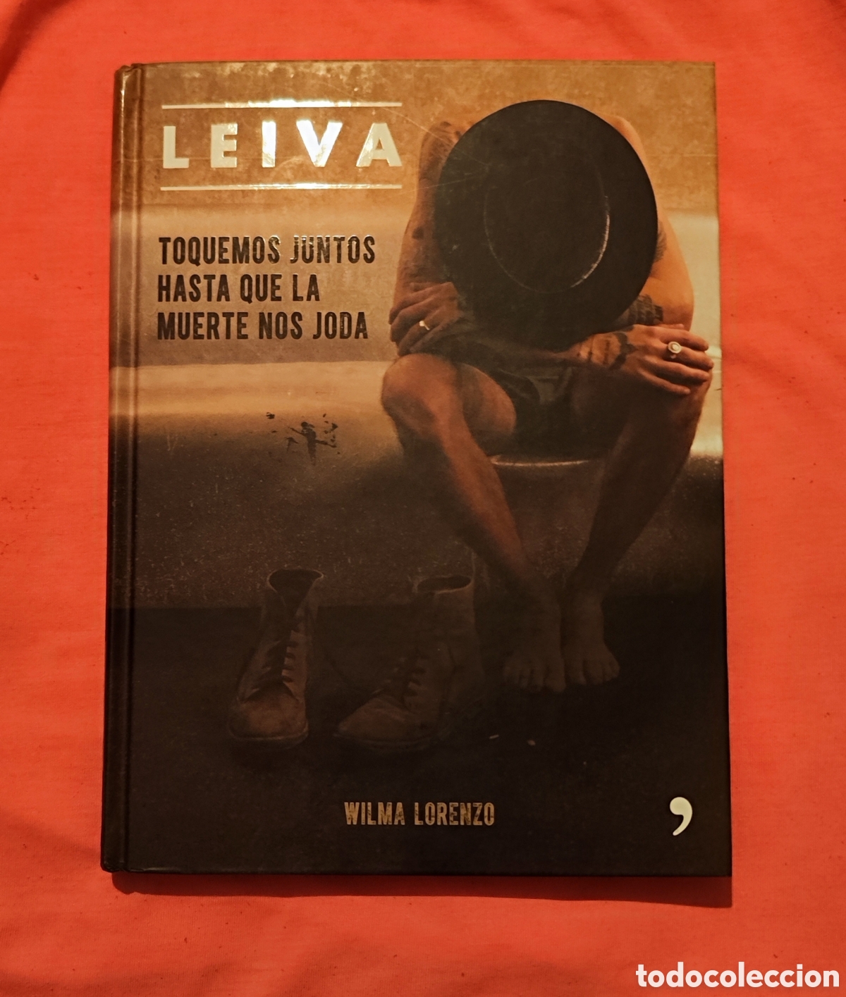 Cataloghi di Musica: LEIVA TOQUEMOS JUNTOS HASTA QUE LA MUERTE NOS JODA LIBRO PEREZA