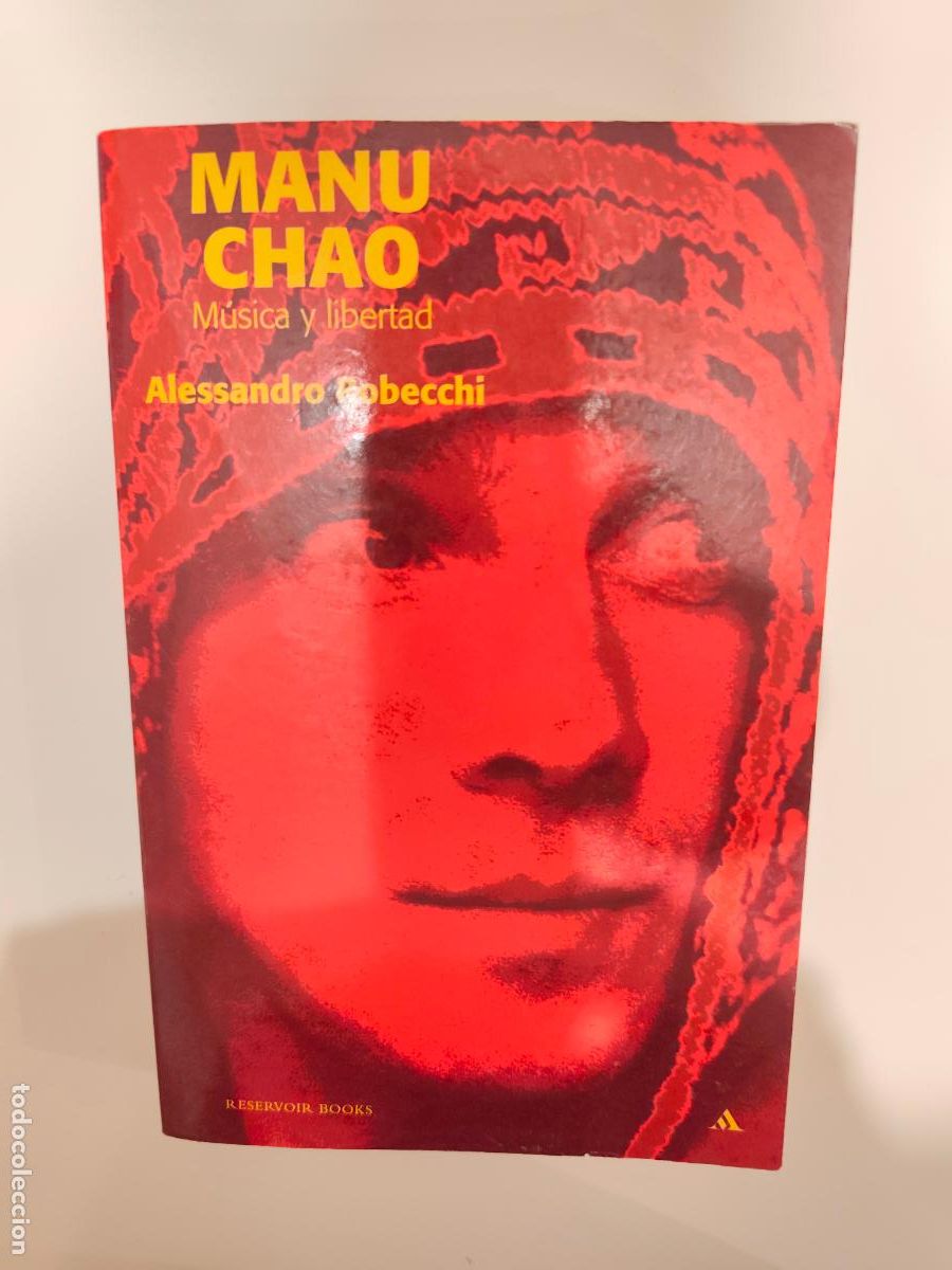 Cat&aacute;logos de m&uacute;sica: Manu Chao: M&uacute;sica y libertad. Alessandro Robecchi