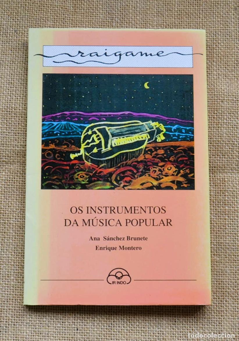 Cat&aacute;logos de m&uacute;sica: S INSTRUMENTOS DA MUSICA POPULAR 1&ordf; edici&oacute;n 1992 Enrique Montero Torreiro , Ana S&aacute;nchez Brunete