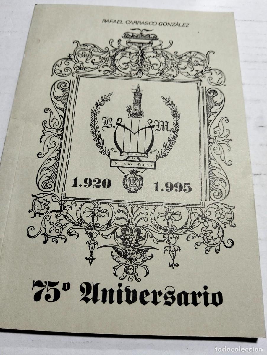 Cat&aacute;logos de m&uacute;sica: Catalogo 75 aniversario banda municipal de musica de Jerez de los Caballeros-Badajoz 1920-1995