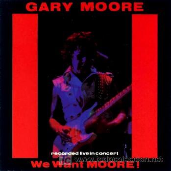 CDs de m&uacute;sica: GARY MOORE &middot;&middot;&middot; We want Moore! - (CD original) - Foto 1