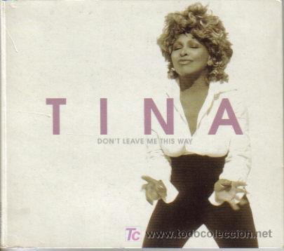 CDs de m&uacute;sica: TINA TURNER-DON&acute;T LEAVE ME THIS WAY CDSINGLE EDITADO POR EMI EN 2000 (U.E.) EX-EX