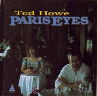 Musik-CDs: TED HOWE - PARIS EYES CD ALBUM 1990