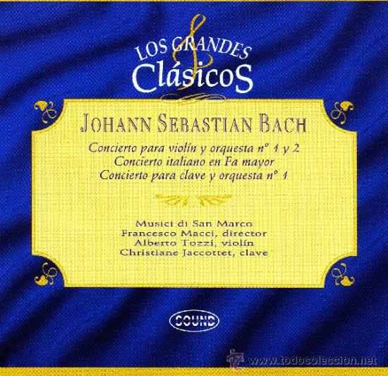 CDs de M&uacute;sica: J. S. BACH-CONCIERTO PARA VIOLIN Y ORQUESTA N&ordm;1, 2, COCIERTO ITALIANO EN FA MAYO, CONCIERTO PARA...
