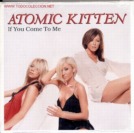 CDs de m&uacute;sica: ATOMIC KITTEN - IF YOU COME TO ME - Foto 1