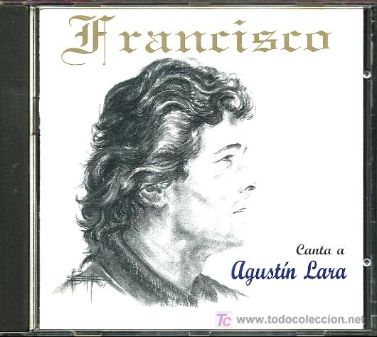 CDs de m&uacute;sica: Francisco - Canta a Agust&iacute;n Lara - Cd 1995 - Foto 1