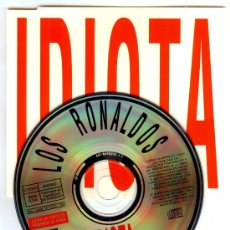 CDs de Música: LOS RONALDOS - CD SINGLE - IDIOTA - PROMOCIONAL!! NUEVO