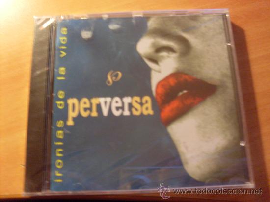 CDs de m&uacute;sica: PERVERSA ( IRONIEAS DE LA VIDA) CD PRECINTADO ( CD0IB7) - Foto 1
