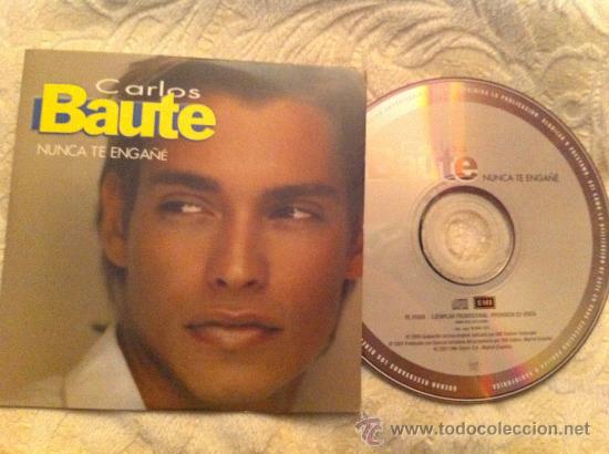 CDs de m&uacute;sica: CARLOS BAUTE - NUNCA TE ENGA&Ntilde;E ( CD SINGLE ) - Foto 1