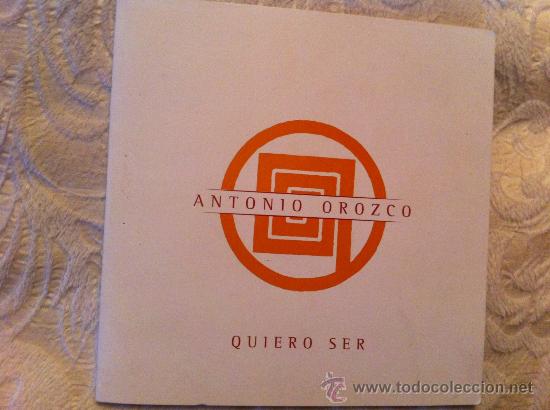 CDs de m&uacute;sica: ANTONIO OROZCO - QUIERO SER  (CD SINGLE) - Foto 1