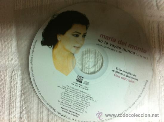 CDs de m&uacute;sica: MARIA DEL MONTE - NO TE VAYAS NUNCA (CD SINGLE ) - Foto 1