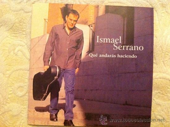 CDs de m&uacute;sica: ISMAEL SERRANO - QUE ESTARAS HACIENDO ( CD SINGLE ) - Foto 1