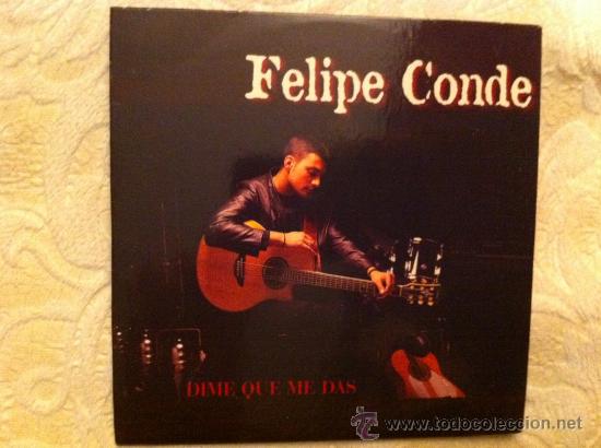 CDs de m&uacute;sica: FELIPE CONDE - DIME QUE ME DAS ( CD SINGLE ) - Foto 1