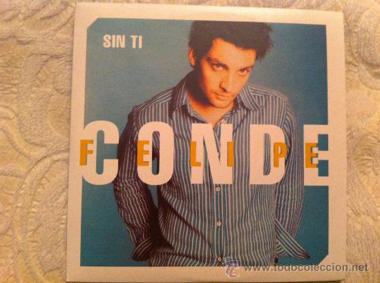 CDs de m&uacute;sica: FELIPE CONDE - SIN TI ( CD SINGLE ) - Foto 1